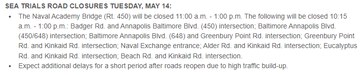 NavalAcademy's tweet image. In support of #SeaTrials on Tues. May 14th at the Naval Academy and @NSAAnnapolis, there will be road closures in addition to the Naval Academy Bridge (MD Rt. 450) closing from 11:00am -1:00pm. Plan ahead! #classof2027 #plebes