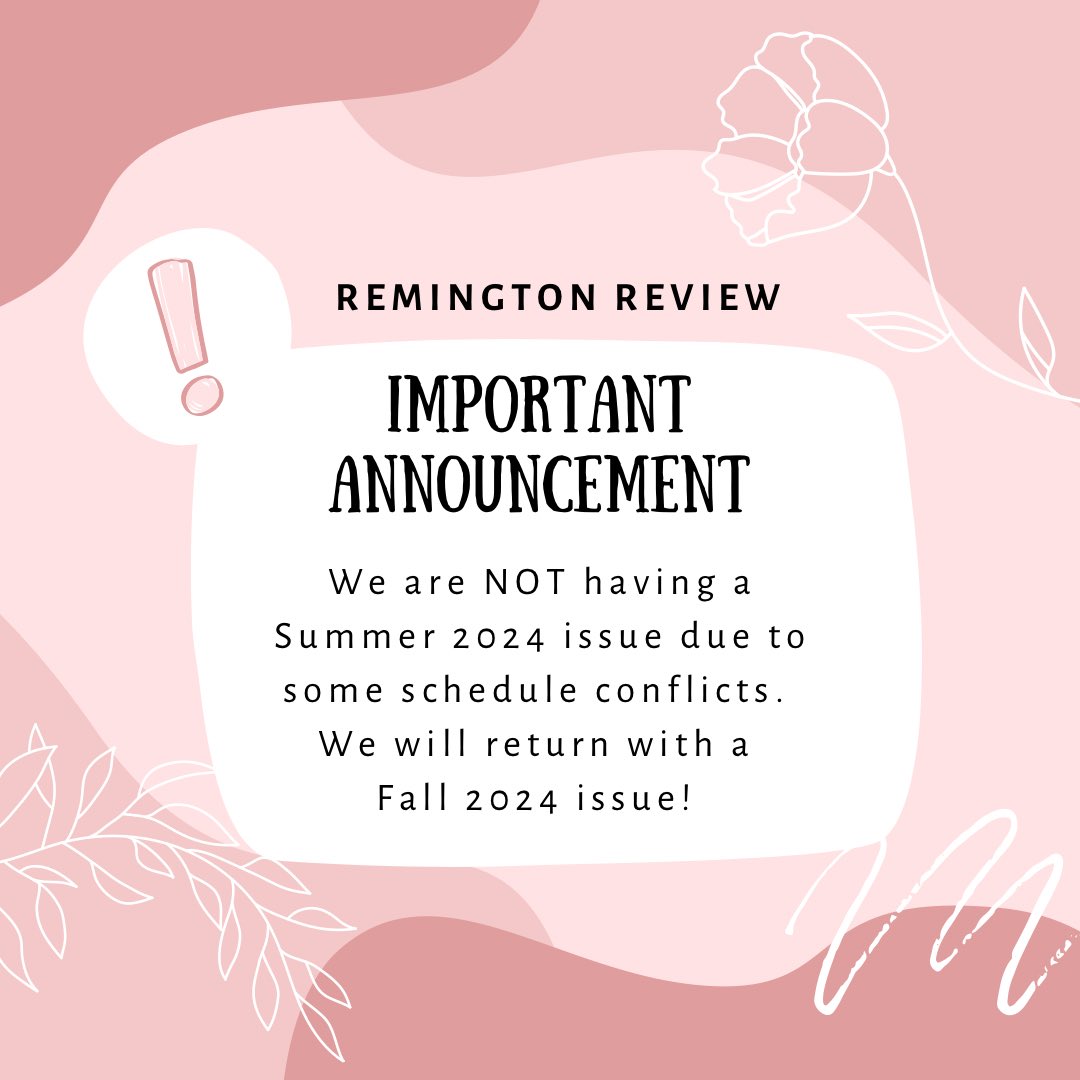 Remingtonlitmag's tweet image. This summer is busy for our team. We are NOT having a Summer 2024 issue. Don’t worry! We will return with a Fall 2024 issue. Submissions will open in late July. We will continue to share work from our Spring 2024 issue. 

flipsnack.com/remingtonrevie…

#litmag #summerissue #summer2024