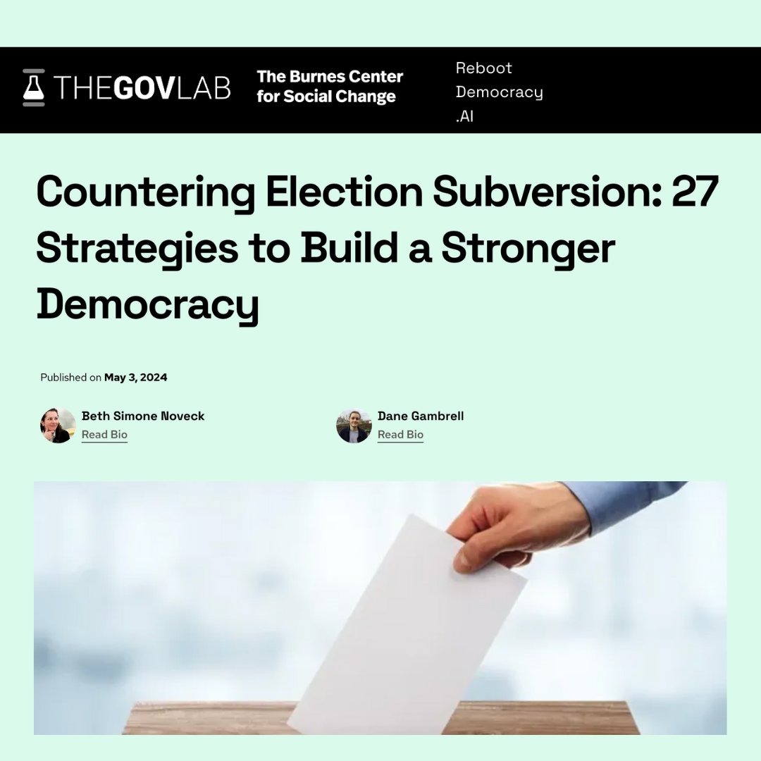 🚨 New Report: @BurnesCenter and @TheGovLab along with @DemocracyFund developed 27 strategies to combat attempts to subvert the fairness of U.S. elections, strengthening our democracy. Learn about the recommendations in the upcoming days! rebootdemocracy.ai/blog/counterin…