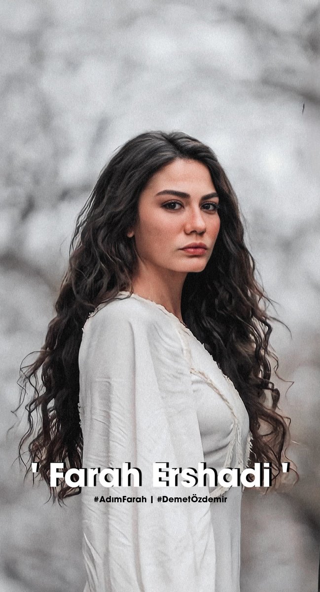 #DemetÖzdemir Demet Özdemir
#FarahErşadi  Farah Erşadi
Farah
#MiNombreEsFarah13M