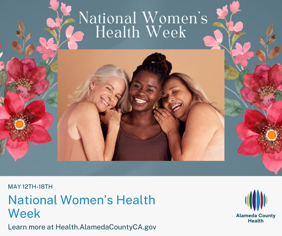 National Women's Health Week is when we remind women to take care of themselves. It's important to make sure you're healthy. @AlamedaCounty