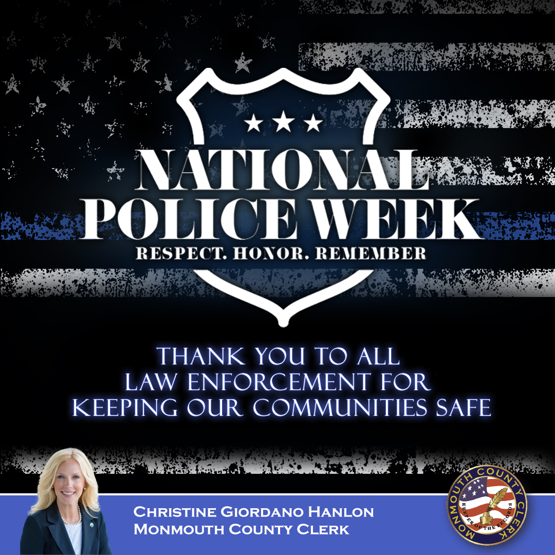 This week marks #NationalPoliceWeek, a time to recognize the brave men & women who protect us -- and pay tribute to our fallen officers. Please join Clerk @ChristineHanlo1 & @MonmouthCoClerk to thank law enforcement in #MonmouthCounty & beyond for keeping our communities safe!