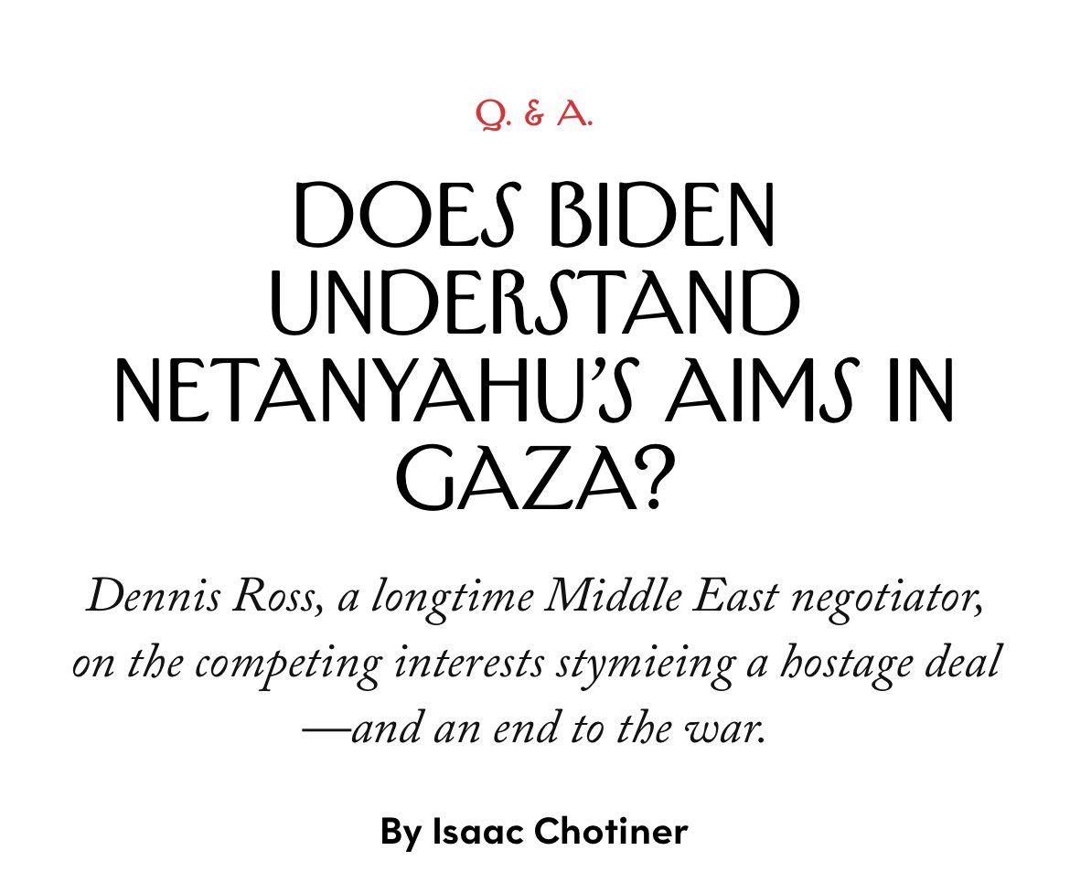 New Interview: I talked to the former Middle East negotiator Dennis Ross about how the Biden admin has dealt with the Netanyahu govt, the prospects for a deal between Israel & Saudi Arabia, and how the Israeli public sees the humanitarian situation in Gaza newyorker.com/news/q-and-a/d…