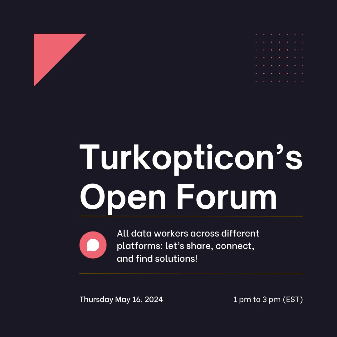 Turkopticon now supports ALL data workers across different platforms!📢 Now, we will work to improve conditions for all data workers worldwide. Join our Open Forum on May 16th (1-3 pm EST) to discuss industry concerns & build a better future. Register turkopticon.net/open-forum📝