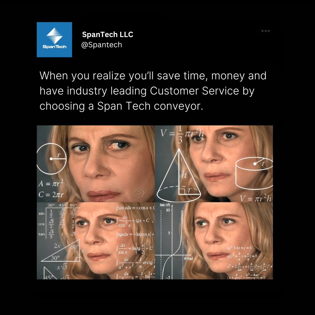 Spantech's tweet image. The math is mathing.

From start to finish, Span Tech is there every step of the way. Reliable industry leading conveyors and customer service. It&apos;s what we do.

#spantech #TheMathIsMathing #Conveyors