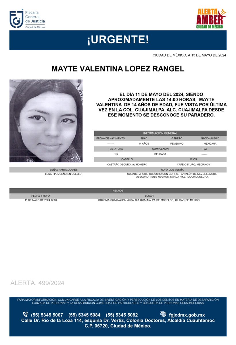 Se reactiva #AlertaAmber para localizar a la menor de 14 años de edad, de nombre Mayte Valentina López Rangel, quien fue vista por última vez el día 11 de mayo de 2024, en la colonia Cuajimalpa, alcaldía Cuajimalpa