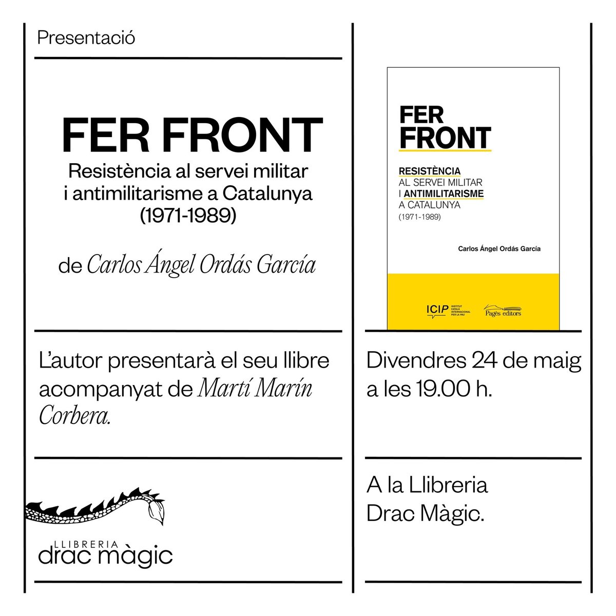 🗓️ Divendres 24 de maig a les 19h es presenta el llibre 'Fer front. Resistència al servei militar i antimilitarisme a Catalunya (1971-1989)'. 🗣️ Amb l'autor (@CarlosngelOrds1) i Martí Marín. 📍 A la llibreria Drac Màgic (Jeroni Antich, 1, Palma de Mallorca). No hi falteu!