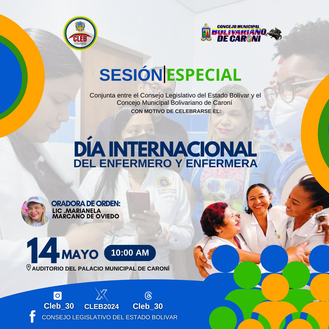 En nombre de la Junta Directiva del <a href="/BolivarCleb/">CLEB Bolivar</a> y de la Junta Directiva del <a href="/CaroniConcejo/">Concejo Municipal Bolivariano de Caroní</a>, tienen el placer de invitarle a la Sesión Especial con motivo de celebrarse el "Día Internacional del Enfermero y la Enfermera",  teniendo como Oradora de Orden a <a href="/Marianela_PSUV/">MarianelaMarcano</a>