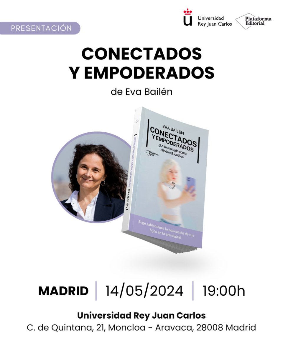 PlataformaEdit's tweet photo. Eva Bailén (@vabalen) presenta "Conectados y empoderados" en Madrid, el libro que te ayudará a elegir sabiamente la educación de tus hijos en la era digital.

📅 Martes, 14 de mayo
⏰ 19:00 h
📍 Madrid

¡Te esperamos!

#leeresvida #presentacionlibro https://t.co/7mldQVuCfd