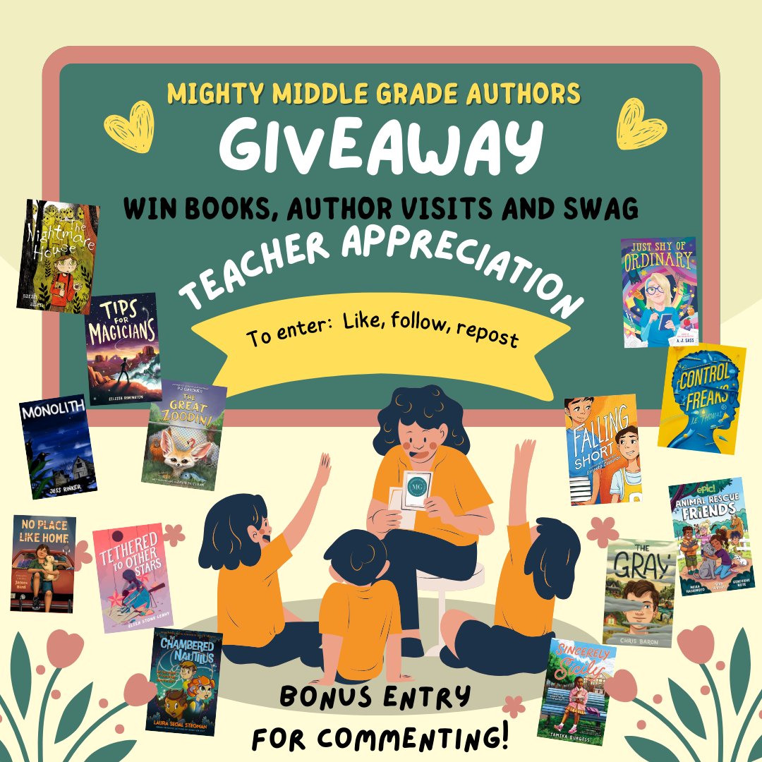 Hey #TeacherTwitter: enter our @mightyMGauthors #Giveaway! Like + repost + follow for chance to win books, author visits, more. Bonus for comment! Ends 5/15. US addresses only. #educators #middlegrade #kidlit #WritingCommunity #writerscommunity #mglit #TeacherAppreciationWeek