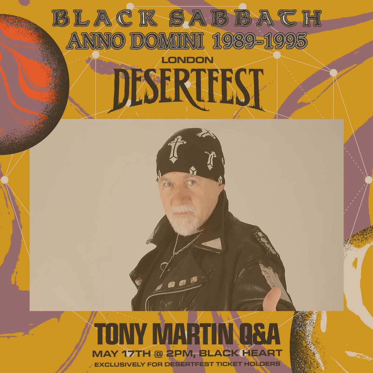 Announcing Tony Martin will be appearing at the Black Heart on 17th May at 2pm as part of the UK’s leading doom & stoner rock festival Desertfest London, where he’ll be in conversation with Alexander Milas about his time fronting this era of Black Sabbath and the forthcoming Anno…