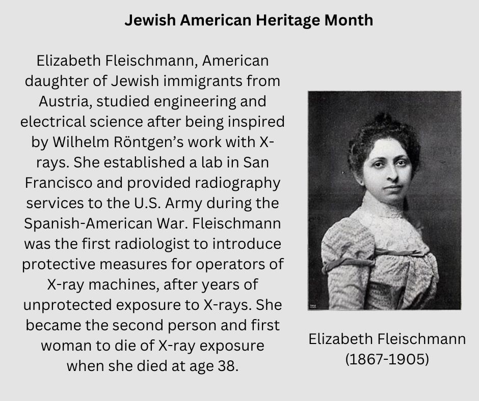 Scientists of Jewish descent like Elizabeth Fleischmann have been instrumental in the development of modern radiology. #JAHM #JewishAmericanHeritageMonth