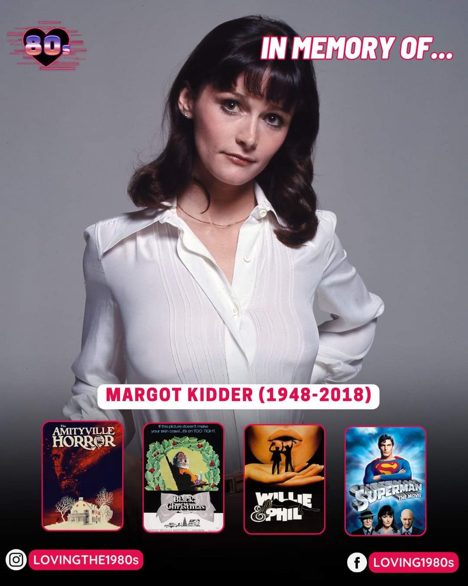 Today we take a moment to remember the life and work of Margot Kidder (1948 - 2018) #Lovingthe80s #80sNostalgia #MargotKidder #TheAmityvilleHorror #BlackChristmas #WillieandPhil #SupermanTheMovie