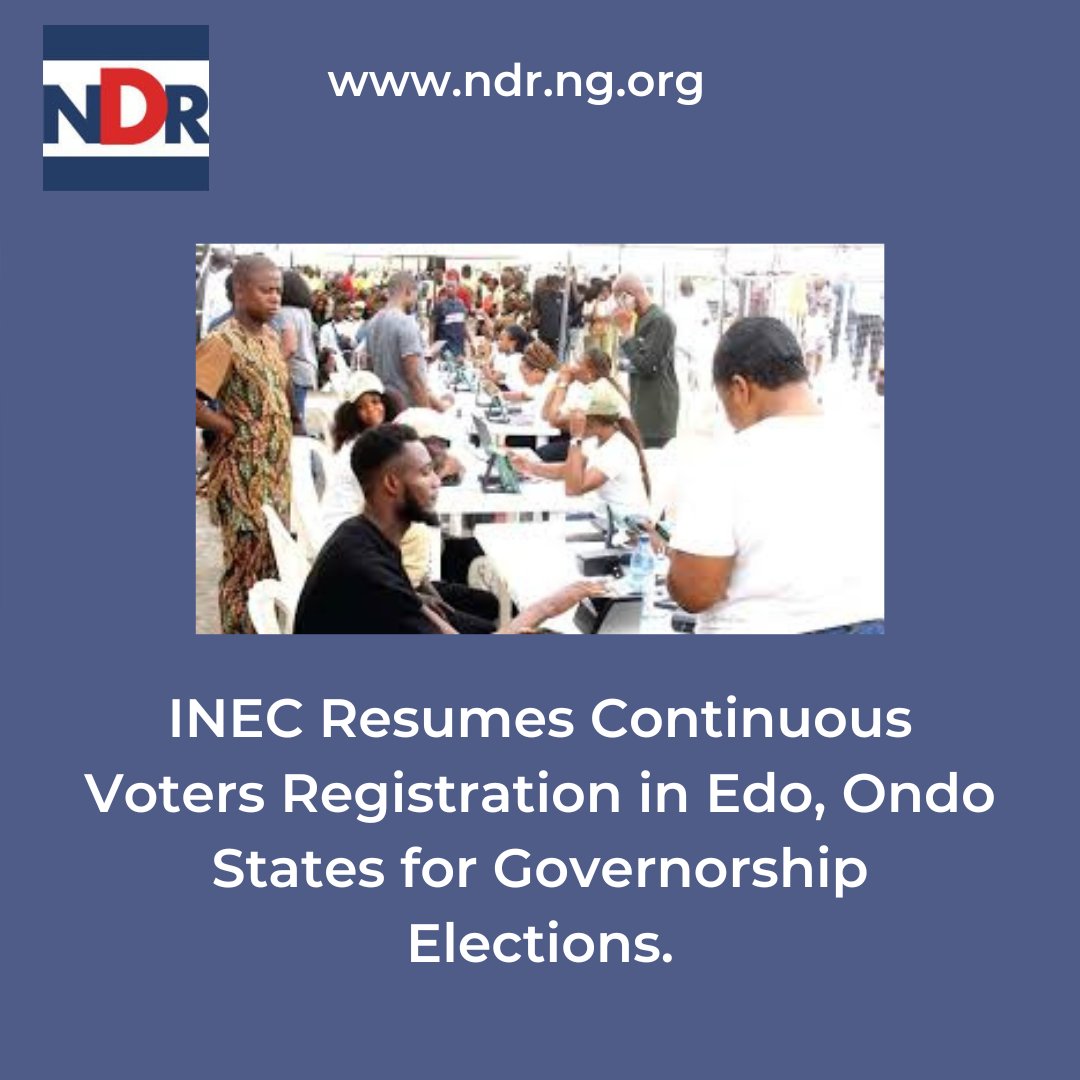 INEC Resumes Continuous Voters Registration in Edo, Ondo States for Governorship Elections. ndr.org.ng/inec-resumes-c… @EUinNigeria @EU_SDGN @DAIGlobal @Int_IDEA @inecnigeria @PLACNG @YIAGA @KukahCentre @IPCng #EU4DemocracyNG