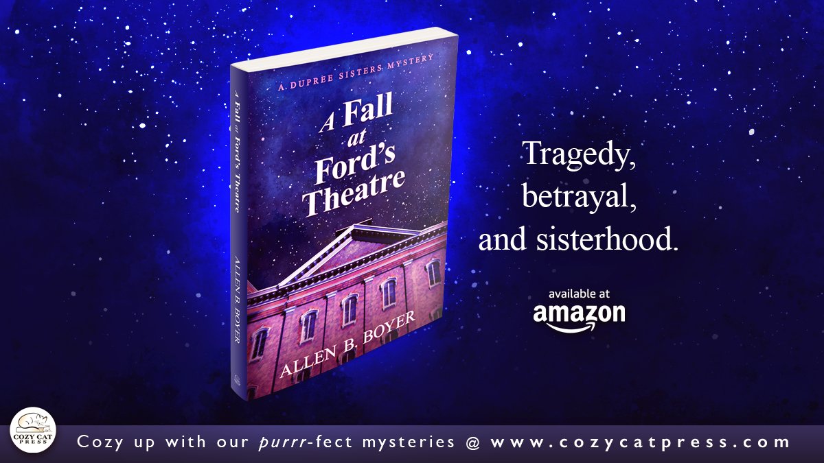 New release from Cozy Cat Press!  From Allen B. Boyer, the latest in the DuPree Sisters' mystery series--A FALL AT FORD'S THEATRE!
amazon.com/dp/1952579775/…
#cozy #cozies #cozymystery #cozymysteries #authors #reading #books #paidlink #newrelease #DuPreeSisters #AllenBBoyer