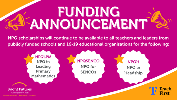 Update 2:  #NPQLPM #NPQSENCO & #NPQH will be fully funded for all teachers and leaders working in publicly funded schools.  
Our application window, for #NPQs starting in October 2024 will open later in the summer term. Until then you can complete an ‘Expression of Interest’