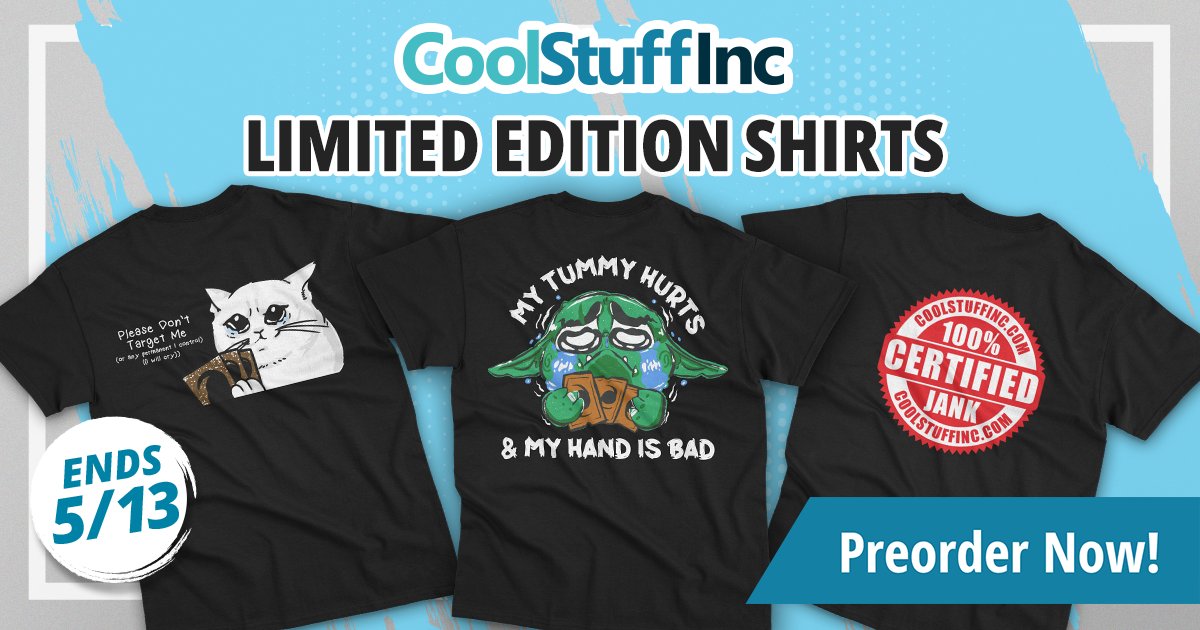 🚨LAST CHANCE MERCH DROP 🚨 You can grab your exclusive CoolStuffInc Shirts for a limited time at CoolStuffInc.com/Shirts! Today is the last day to preorder and once they are gone they are GONE!