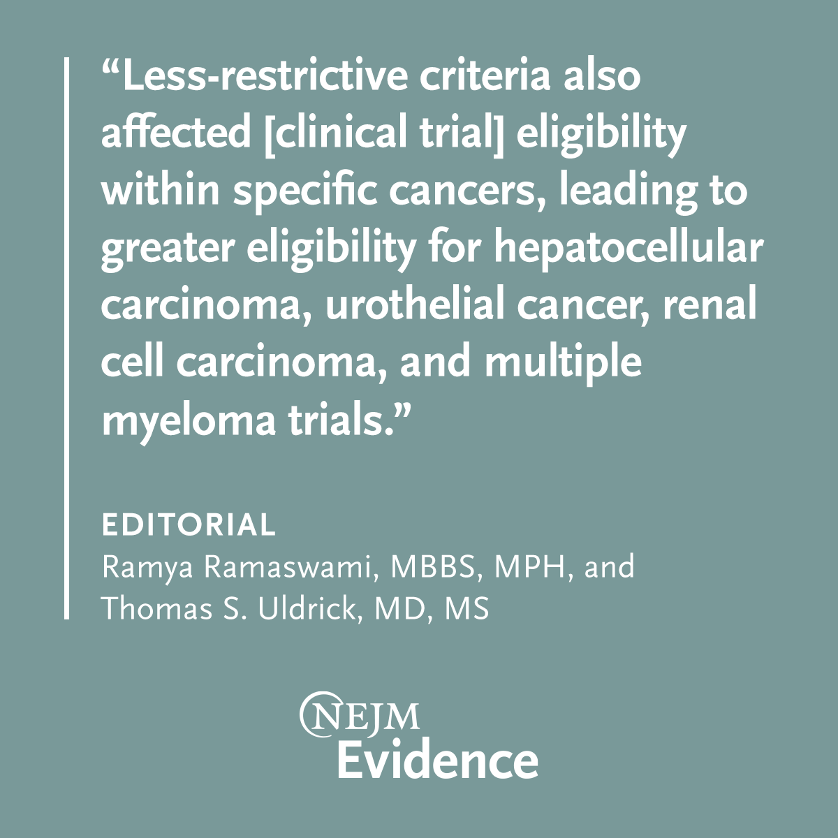 Editorial: “Reflecting the Real World of Cancer Care — The Impact of Broadening Trial Eligibility” by Ramya Ramaswami, MBBS, MPH, and Thomas S. Uldrick, MD, MS eviden.cc/3x0oYIG
