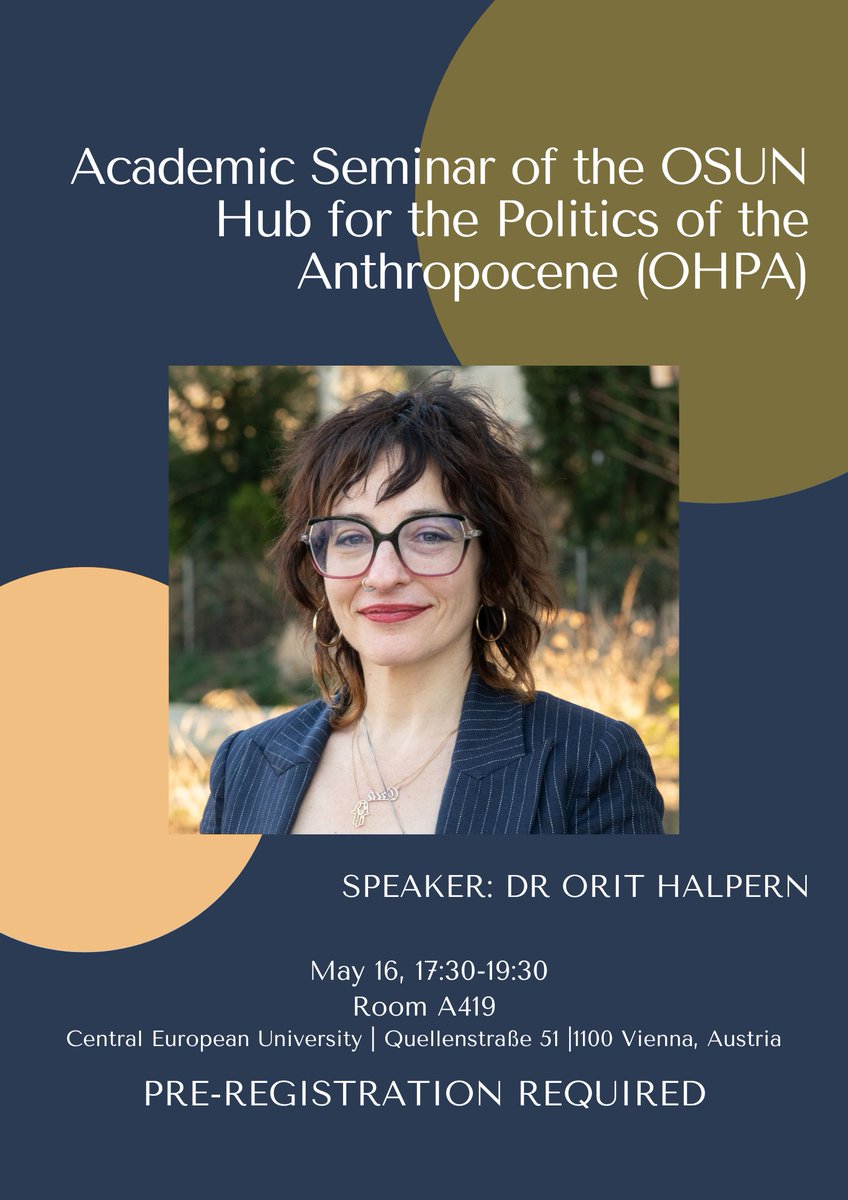 OHPA_CEU's tweet photo. Announcing our upcoming seminar!
“Resilient Futures” with Dr Orit Halpern, Full Professor and Chair of Digital Cultures at Technische Universität Dresden.
📌Thursday May 16th 17:30-19:30 Room A419 @ceu
Register here:
https://t.co/BrtUM51sdA
#OHPA #anthropocene #climate https://t.co/YAUOI2tb7g