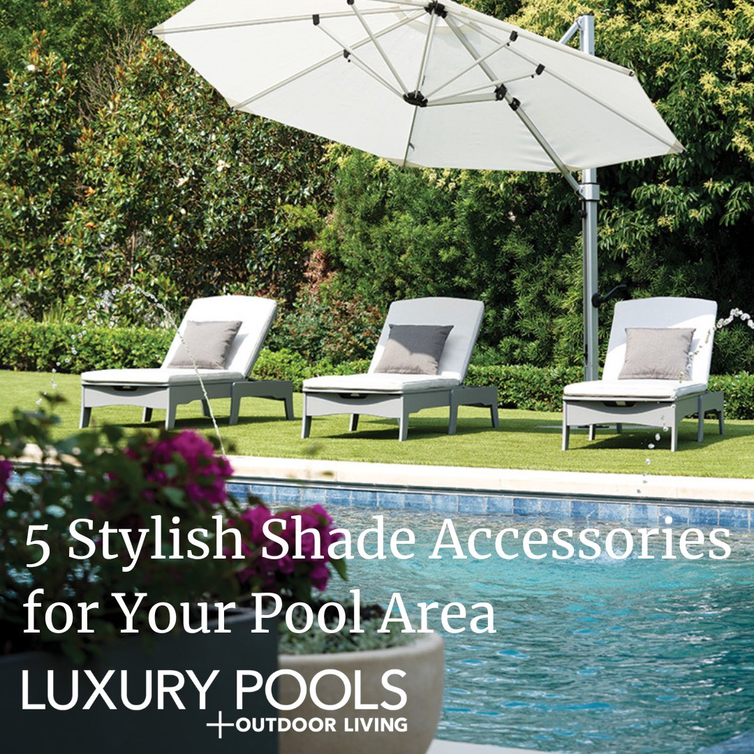 Stay cool and protected in and out of the pool with these pergolas, umbrellas, and shade accessories. luxurypools.com/products-we-lo…