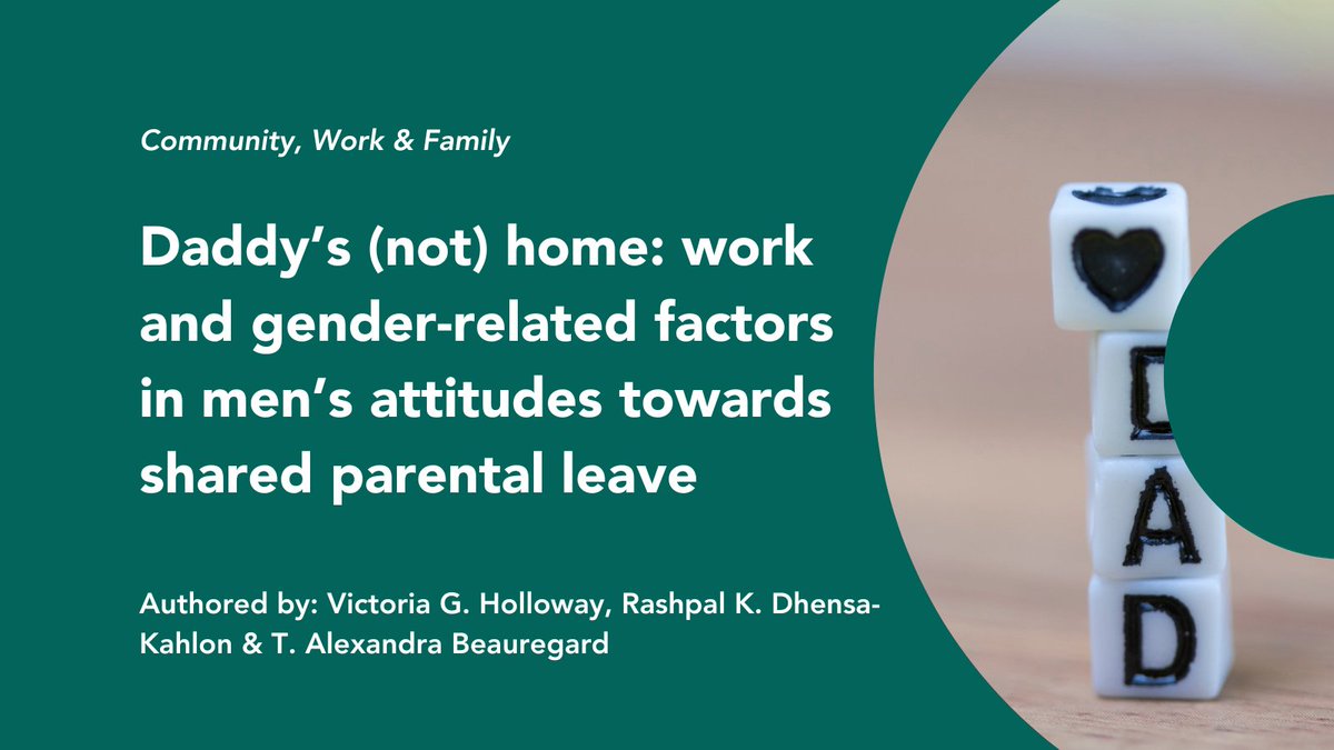 📣NEW #RESEARCH from @BirkbeckUoL researchers! 'Daddy’s (not) home: work and gender-related factors in men’s attitudes towards shared parental leave' Access at the link: doi.org/10.1080/136688… @WFRN @ASA_Family @ASASexandGender @tandfhss @PaidLeaveforAll @PaidLeaveWA