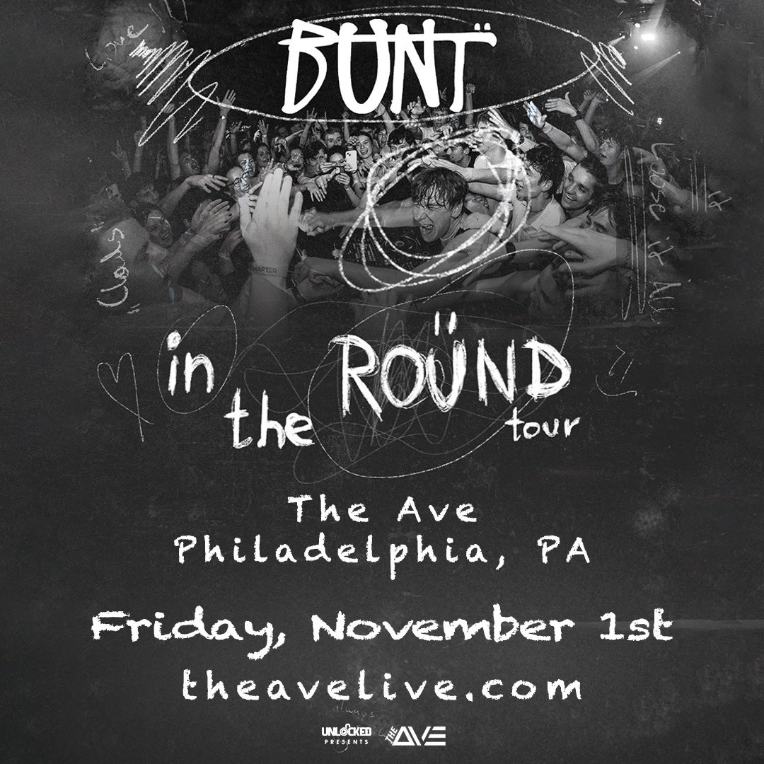 Show Announcement 🔥 Get ready because BUNT. will be making a stop at #TheAve for the In The Round Tour giving us a 360 show on Friday, November 1st - Tickets and Tables will be on sale this Friday, May 17th at TheAveLive.com