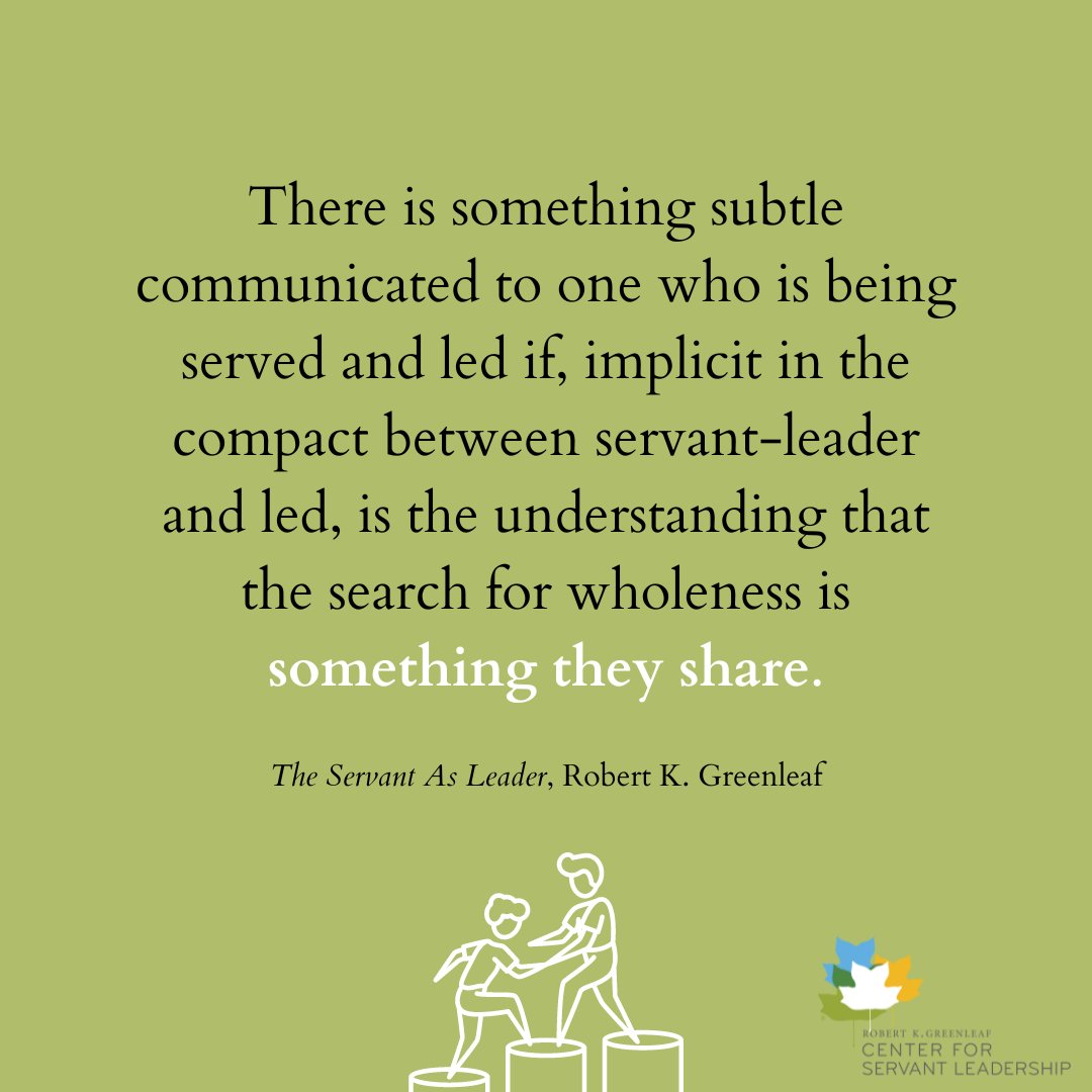 'There is something subtle communicated to one who is being served and led...' #TheServantAsLeader #QuoteOfTheWeek #ServantLeadership