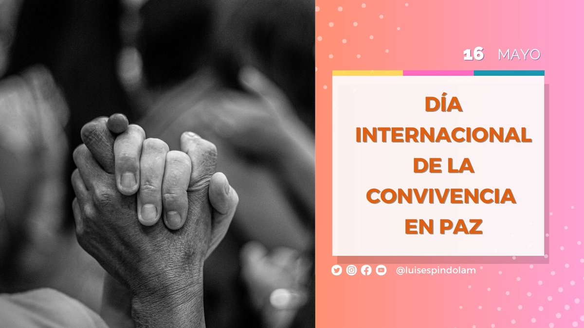 luisespindolam's tweet image. En el #DíaInternacionalDeLaConvivenciaEnPaz celebramos la diversidad cultural y la convivencia armónica entre diferentes grupos sociales. Hagamos del respeto y la aceptación mutua los pilares de nuestras relaciones humanas. #Tolerencia #Respecto #Democracia.