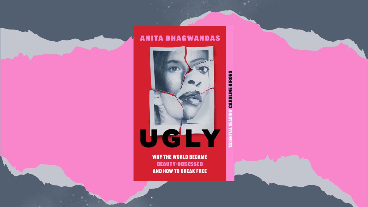 'This book unravels what we think we know about beauty' - Poorna Bell Ugly - @ItsMeAnitaB's dismantling of our beauty-obsessed modern age - is out now in paperback. @BlinkPublishing