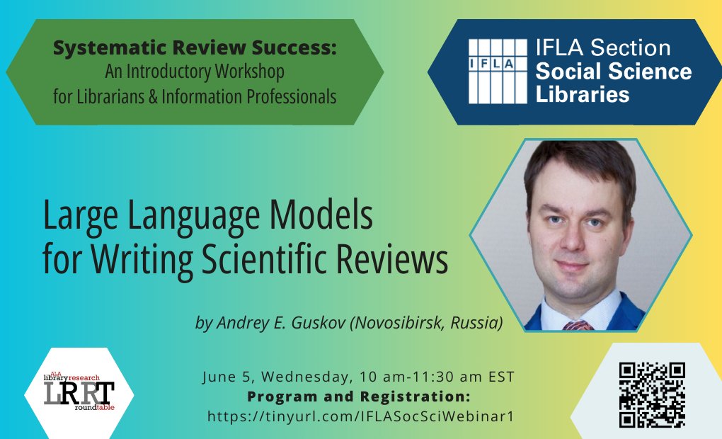 Our third presenter is Andrey Guskov (Russia).
He will be speaking about Large Language Models for Writing Scientific Reviews.

Read more in our blog: blogs.ifla.org/social-science…

Registration to the webinar: tinyurl.com/IFLASocSciWebi…