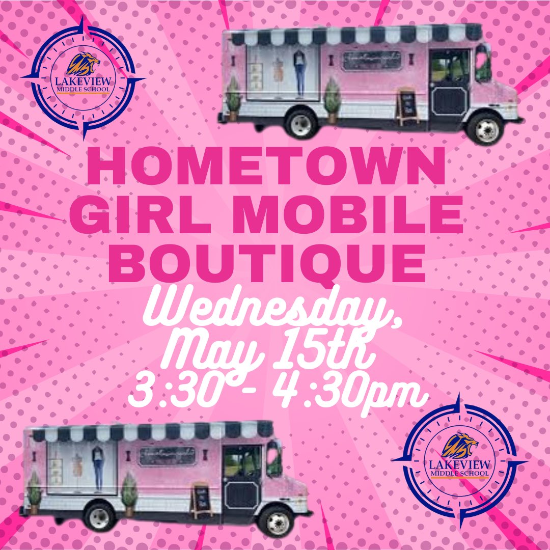 LakeviewMiddle's tweet image. Hometown Girl Mobile Boutique will return to campus Wednesday, May 15th, from 3:30pm to 4:30pm. 
All forms of payment accepted.

#askmeaboutLAKEVIEW
#LakeviewROARS