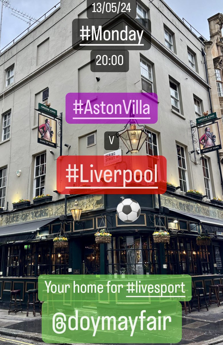 DukeofYorkMayf's tweet photo. 13/05/24 #Monday 20:00 @doymayfair #bondstreet #mayfair 
#AstonVilla v #Liverpool 🎉🍻🥰
See you here #Cheers with #beers https://t.co/pmYHwb42De