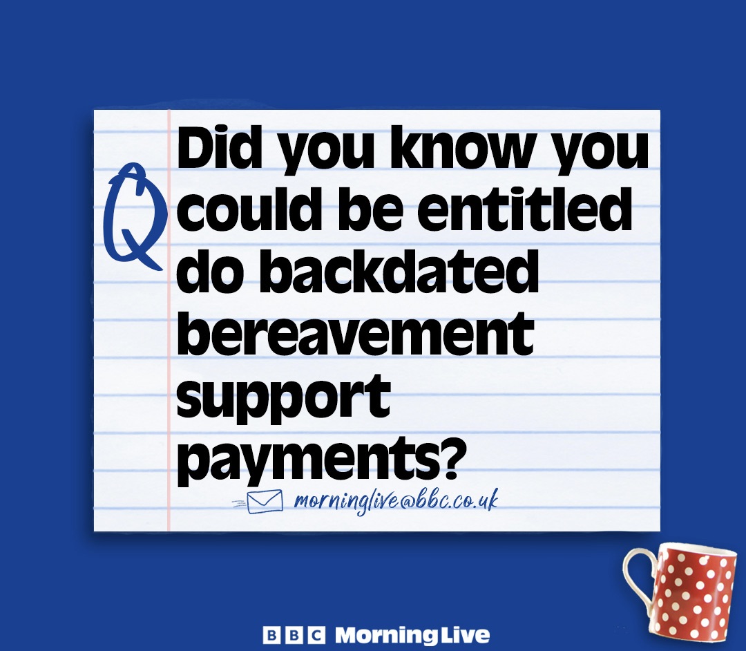 Did you know that, if you lost a partner between 5 April 2017 & 8 Feb 2023, you could be entitled to backdated bereavement support payments? If that’s you, or someone you know, leave a comment, email us – morninglive@bbc.co.uk or send us a WhatsApp - 0800 032 1100.