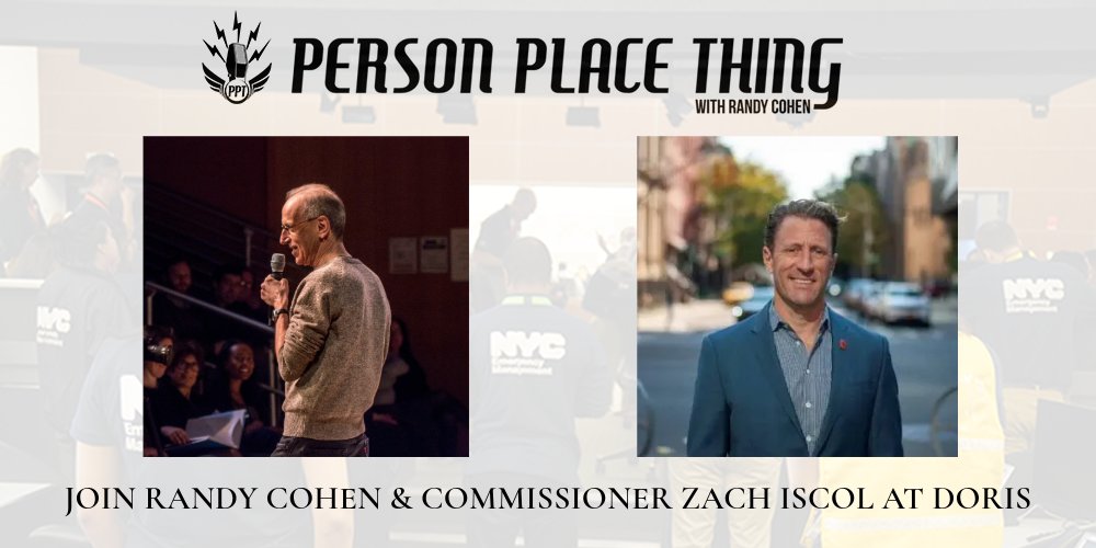 Join us live from 6-7:30pm this Thursday, May 16, for a special episode of 'Person Place Thing' with host Randy Cohen and his guest, @nycemergencymgt Commissioner Zachary Iscol! Learn more & RSVP here: on.nyc.gov/3vZ7BIo @Randylandia @zachiscol