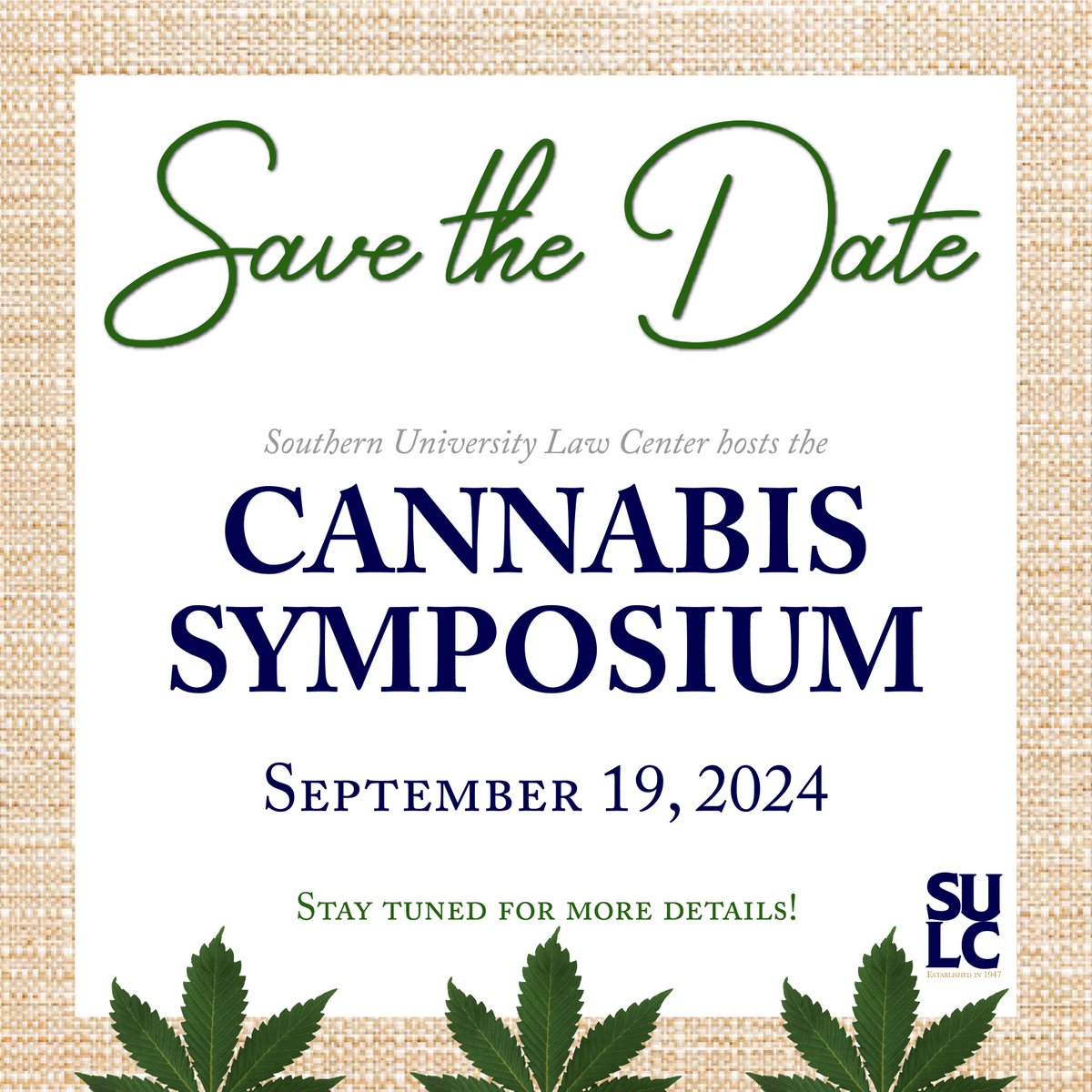 Save the date for our upcoming Cannabis Symposium happening September 19, 2024. Stay tuned for more details! #SULC #CannabisEducation