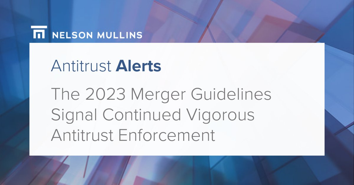 The FTC and DOJ released updated guidelines, setting the stage for heightened scrutiny of mergers & acquisitions. Learn more from our partners in the latest Antitrust Alert: bit.ly/4bEYCLD