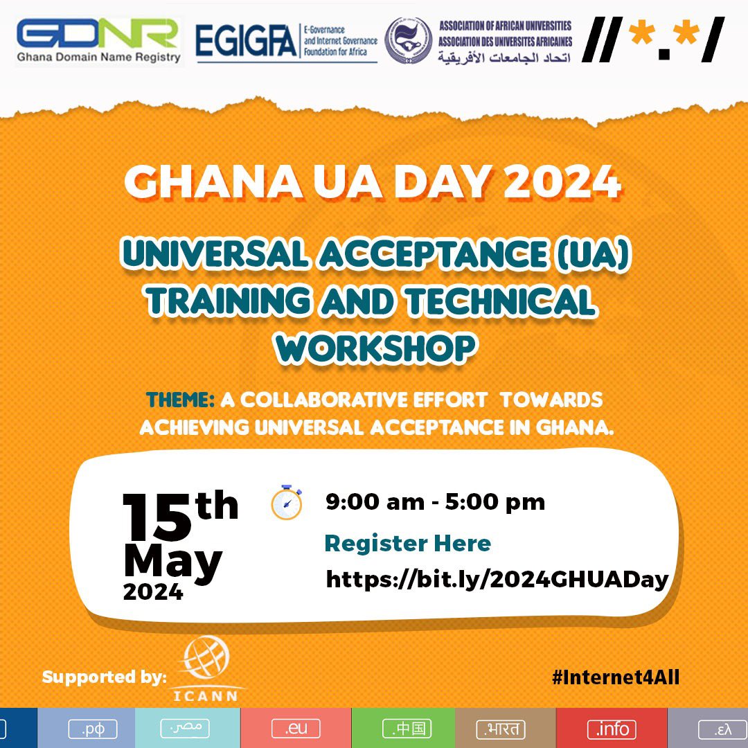 Join our ONLINE UA Training & Workshop on May 15th to learn how we can ALL achieve Universal Acceptance in Ghana!   
Register now: bit.ly/2024GHUADay

This year's celebration is a joint event done by GDNR, EGIGFA and AAU.

#DigitalInclusion #GhanaianLanguages #internet4all