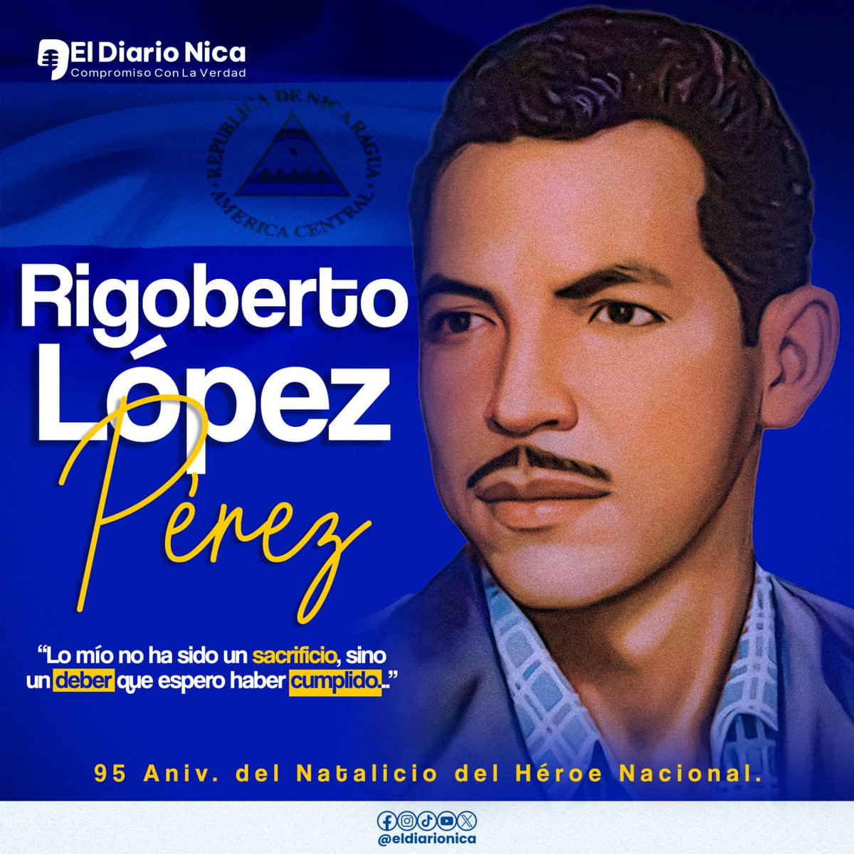 Este #13Mayo se conmemora el 95 aniversario de natalicio del Héroe Nacional y poeta Rigoberto López Pérez, héroe nacional Rigoberto López Pérez. #Nicaragua