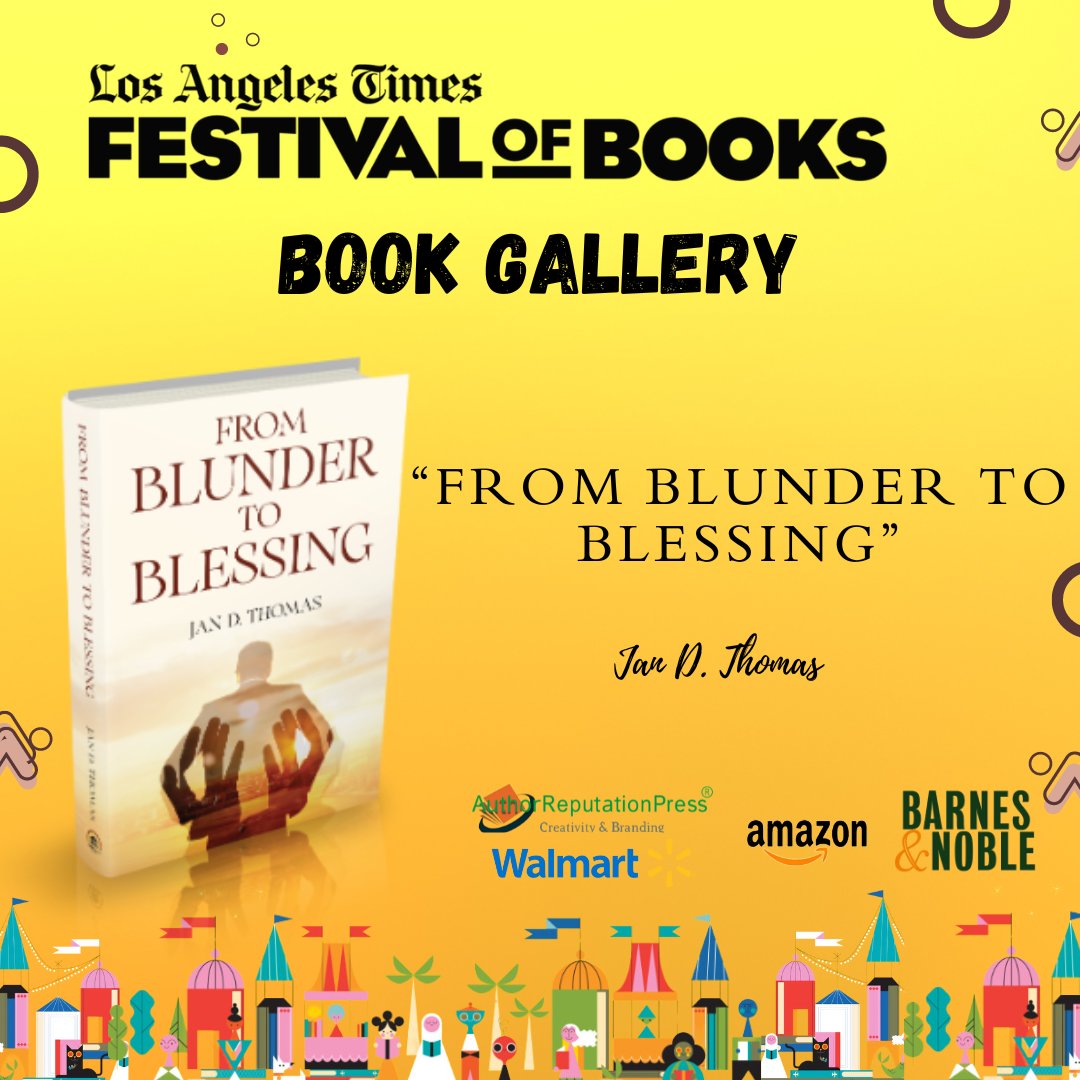 “From Blunder To Blessing” by Jan D. Thomas was displayed at the 2024 Los Angeles Times Festival of Books (LATFOB) – Book Gallery

tinyurl.com/mr3m6bu4  via @ARPressLLC