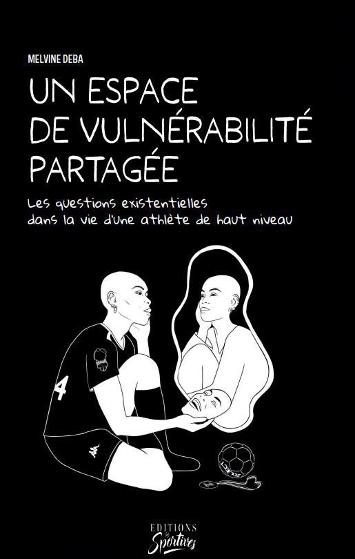 Ed_LesSportives's tweet photo. 💥Sortie prévue à la fin de la semaine dans toutes les librairies de France ! 

Un espace de vulnérabilité partagée - Les questions existentielles dans la vie d’une athlète de haut niveau par Melvine DEBA. 

👉Disponible également sur notre site : https://t.co/JXCYCSNMCT https://t.co/0j9wqDPi7D