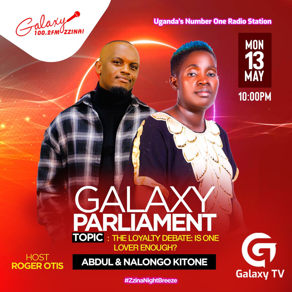 If you have more than one lover, come justify it tonight in the #GalaxyParliament
#ZzinaNightBreeze is on tonight 10pm on @GalaxyFMUg 
#LoveSurgeon