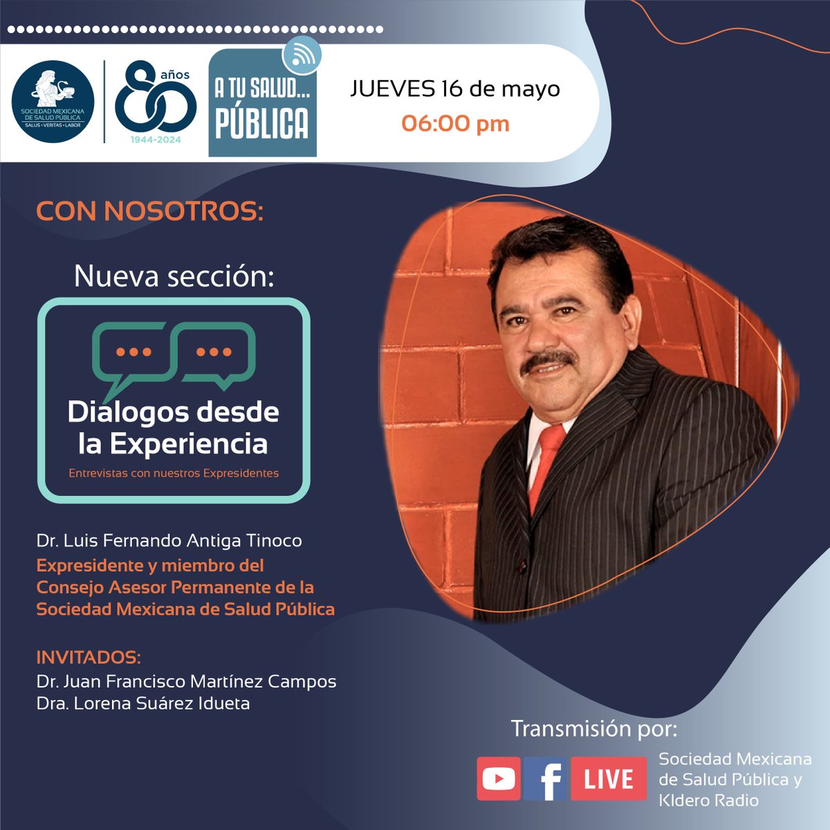 En 'Diálogos desde la Experiencia' nos acompaña desde Veracruz, el Dr. Luis Fernando Antiga Tinoco, Expresidente de nuestra Sociedad y miembro del Consejo Asesor Permanente. ¡Aparta la fecha! 📆16 de mayo ⏰ 6:00 p.m ¡No te lo pierdas! #smsp80años #somossaludpública