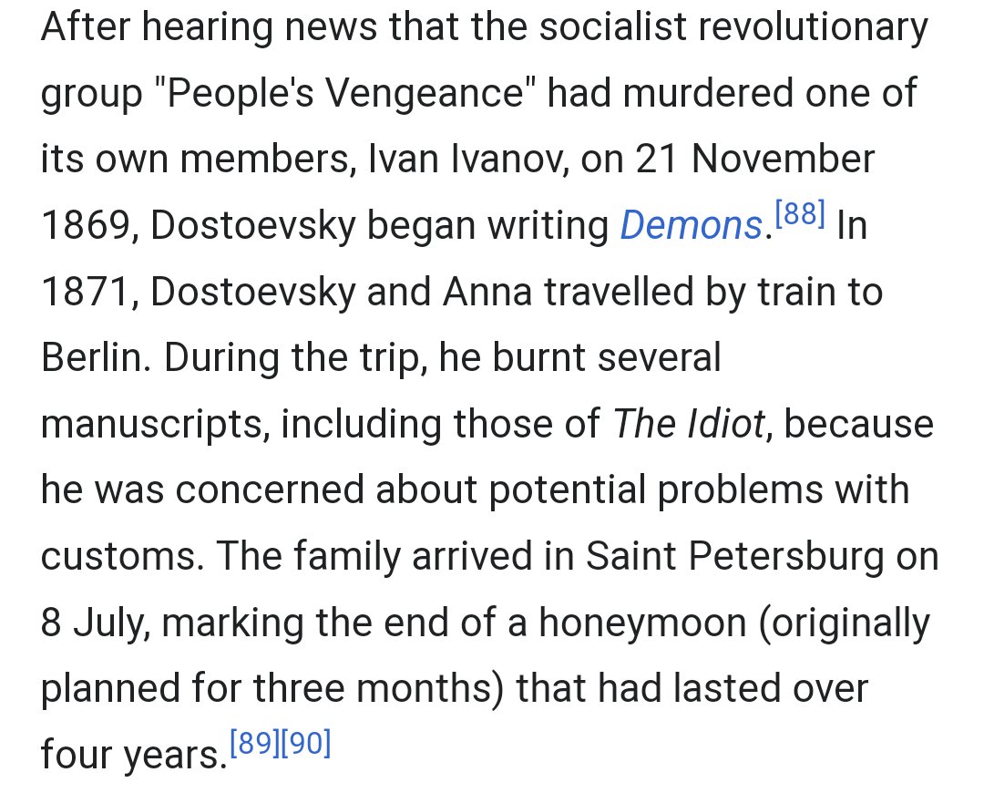 Dostoevsky burned several of his manuscripts including The Idiot during the time he was honeymooning in Germany.