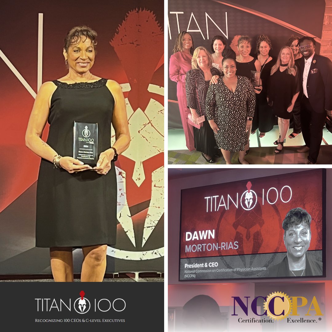 At a recent ceremony, NCCPA President/CEO, Dawn Morton-Rias, Ed.D, PA-C, ICE-CCP, FACHE, was recognized as a 2024 Georgia Titan 100, which is awarded to Georgia’s top 100 CEOs and C-level executives who demonstrate exceptional leadership, vision and passion in their industry.