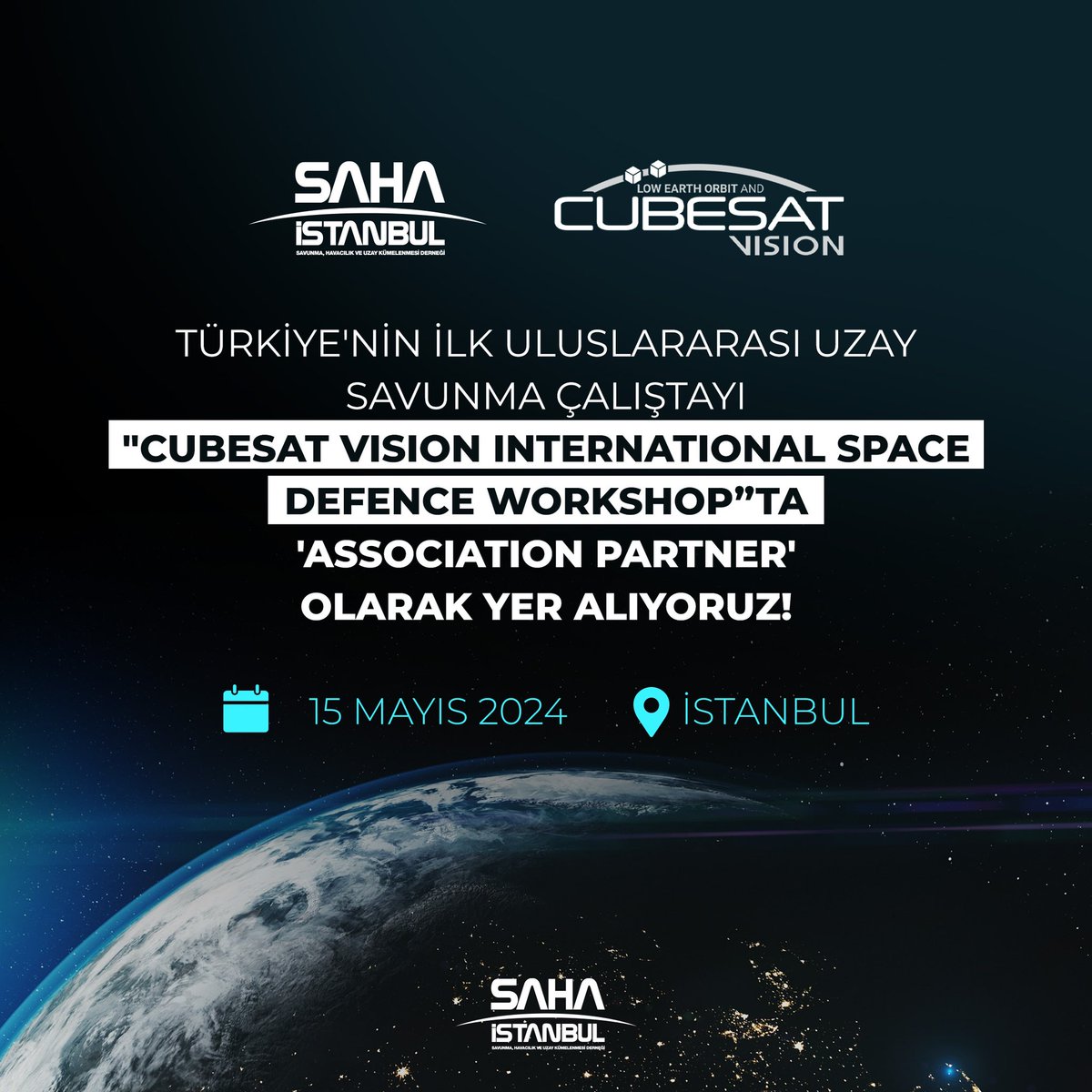 🛰🚀 Türkiye'nin ilk Uluslararası Uzay Savunma Çalıştayı 'Cubesat Vision International Space Defence Workshop' ta; 🙌 'Association Partner' olarak yer alıyoruz. ✅Uzay savunma teknolojileri ✅Güvenli ve sürdürülebilir uydu haberleşmesi ✅Uzaydaki ülke varlıklarının korunması