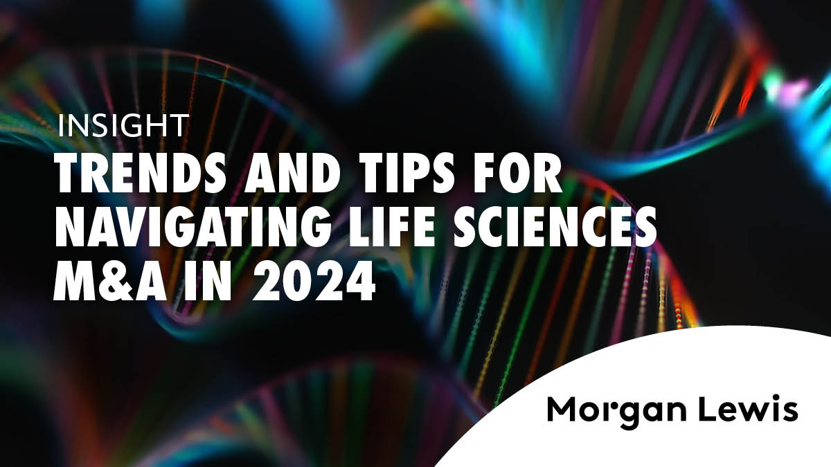 What does 2024 have in store for M&A deals in the #lifesciences sector? Read our latest publication: bit.ly/3JZaNa7 Our team looks forward to expanding on these insights at this week's @BioNJ_Org 2024 BioPartnering Conference. #BioPartnering2024 #BioNJEntrepreneurs