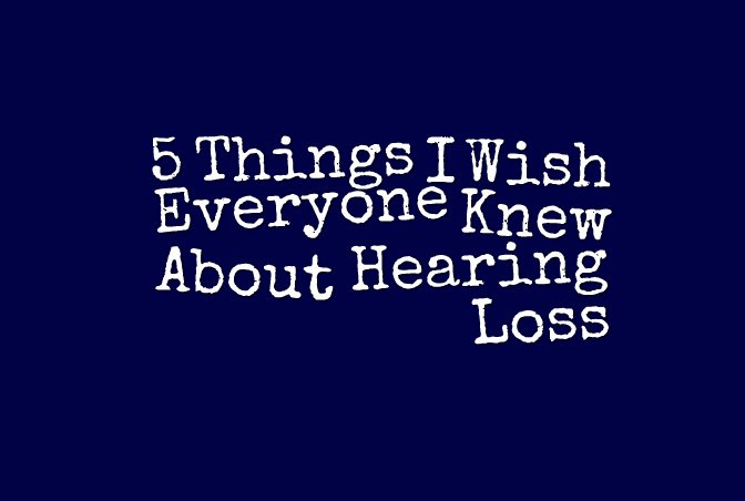 5 Things I Wish Everyone Knew About Hearing Loss #hearingloss #audiology #HOH via @TheMightySite themighty.com/2016/01/5-thin…