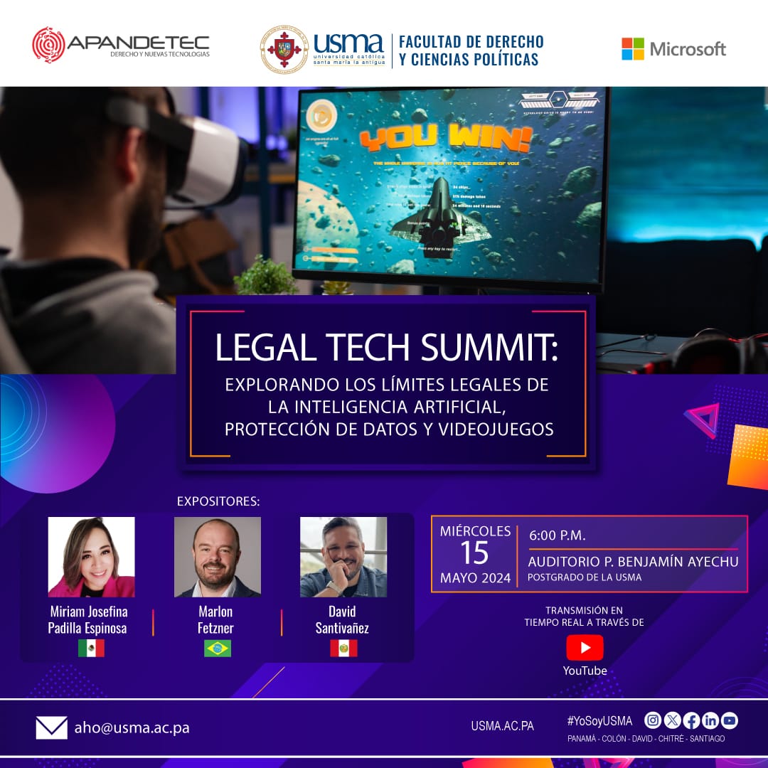 .<a href="/MicrosoftLatam/">Microsoft Latinoamérica</a> <a href="/apandetec/">APANDETEC</a> te invitan al Legal Tech Summit sobre #InteligenciaArtificial #ProtecciondeDatos #Videojuegos este 15may24 6pm en auditorio B Ayechu .<a href="/USMApanama/">USMA Panamá</a> con .@ing_mili Miriam Padilla .<a href="/marlonfetzner/">Marlon Fetzner</a> .<a href="/DavidSantivanez/">David Santiváñez 🇵🇪🇲🇽</a>