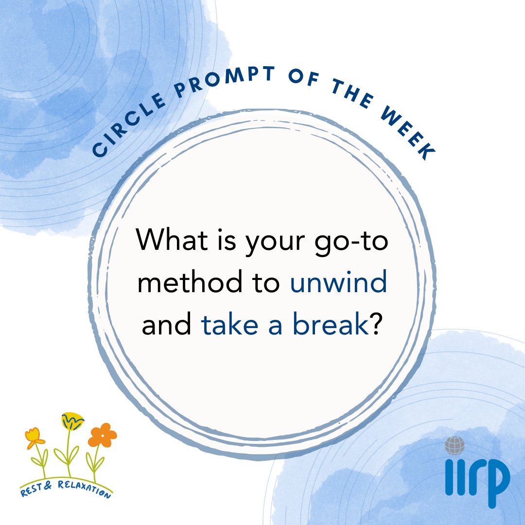 iirpgradschool's tweet photo. We hope you're remembering to take time to relax! Here's this weeks circle prompt to get you in the right state of mind 💭
Please like, comment, and share!
#IIRP #RestorativePractices #ProactiveCircles #Listening #BuildingCommunity #Rest #Relaxation #Peace https://t.co/OLH15j3twH