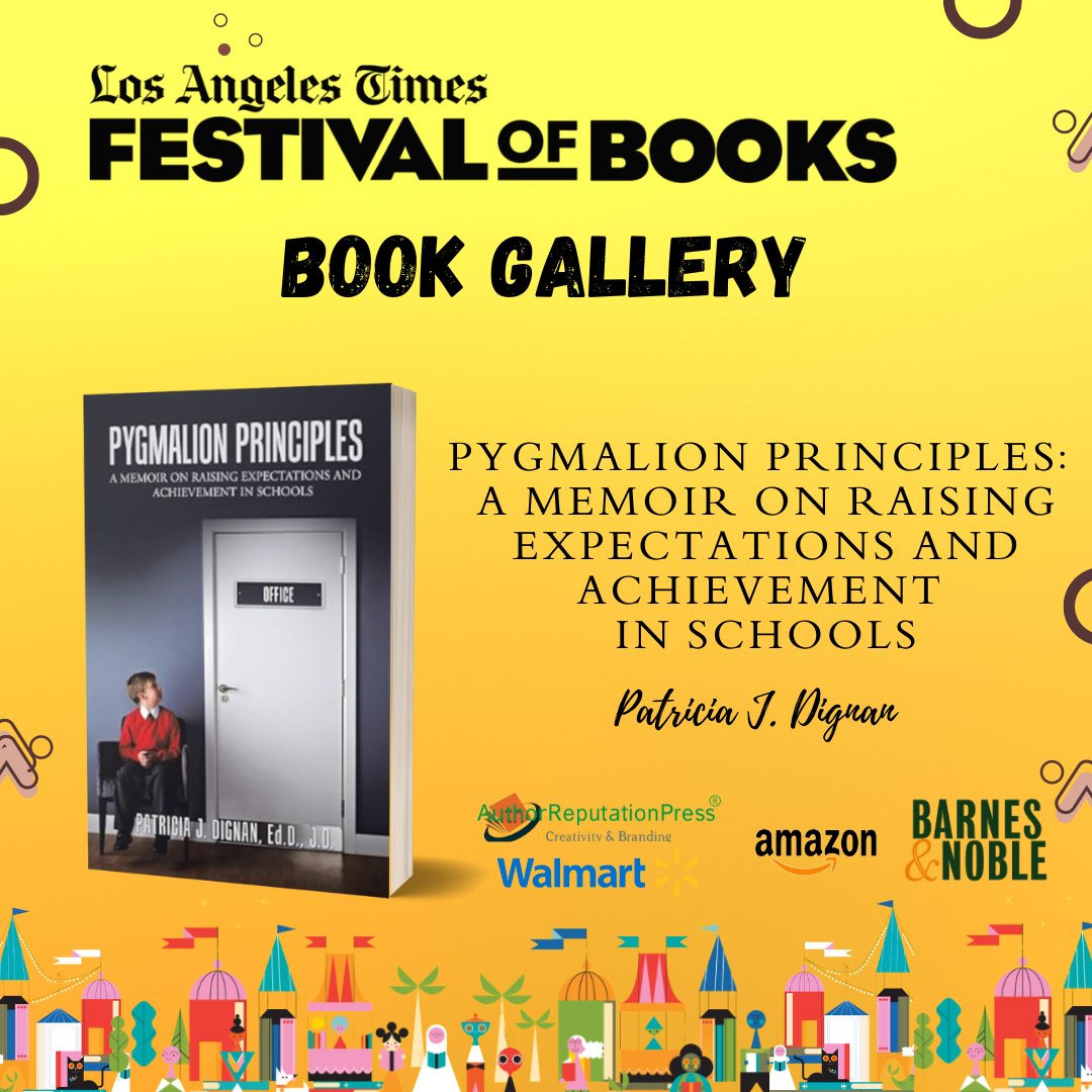 “Pygmalion Principles: A Memoir on Raising Expectations and Achievement in Schools” by Patricia J. Dignan was displayed at the 2024 Los Angeles Times Festival of Books (LATFOB) – Book Gallery

tinyurl.com/4zchef7w  via @ARPressLLC